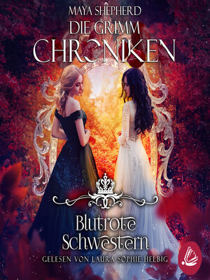 cover image of Die Grimm-Chroniken 21 – Blutrote Schwestern